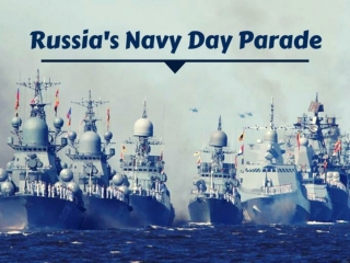Russia marks Navy Day with a military parade