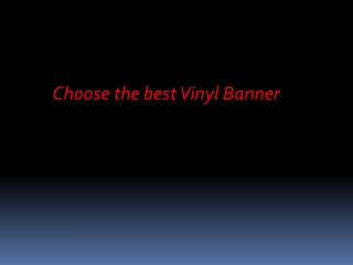 Choose the best Vinyl Banner