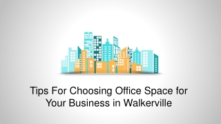 Basic Tips For Choosing Office Space for Your Business in Walkerville