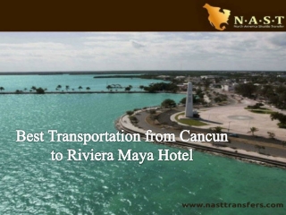 Best Transportation from Cancun to Riviera Maya Hotel