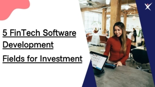 5 FinTech Software Development Fields for Investment