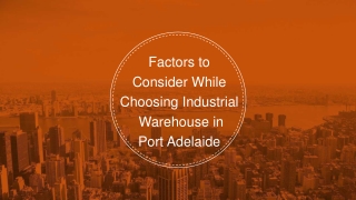 Basic Factors to Consider While Choosing Industrial Warehouse in Port Adelaide
