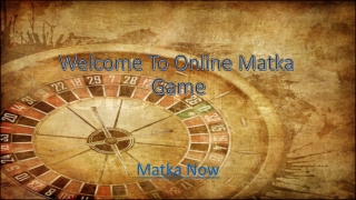 Welcome To Online Matka Game