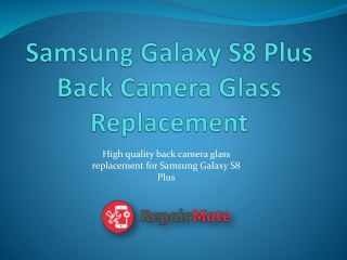 Samsung Galaxy S8 Plus Back Camera Glass Replacement