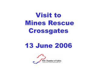 Visit to Mines Rescue Crossgates 13 June 2006