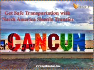 Get Safe Transportation with North America Shuttle Transfer