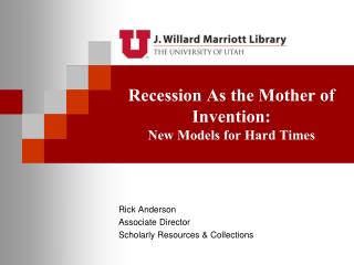 Recession As the Mother of Invention: New Models for Hard Times