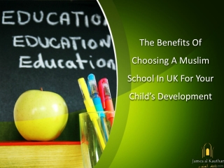 The Benefits Of Choosing A Muslim School In UK For Your Child’s Development