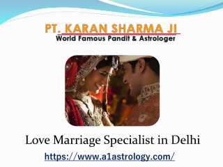 Love Marriage Specialist in Delhi - Pt. Karan Sharma