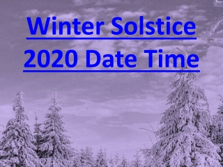Winter Solstice 2020 date time meaning