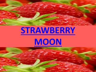 Strawberry Moon - Full Moon June 2021