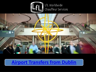 Chauffeur Service Dublin Airport