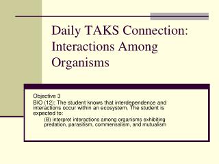 Daily TAKS Connection: Interactions Among Organisms
