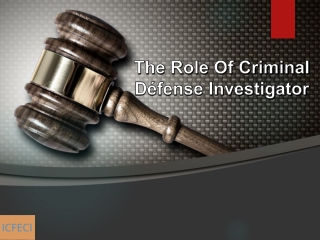 The Role Of Criminal Défense Investigator