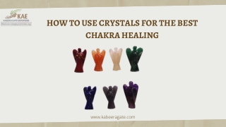 How To Use Crystals For The Best Chakra Healing ?