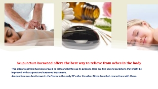 Acupuncture burswood offers the best way to relieve from aches in the body