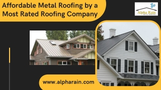 Affordable Metal Roofing by a Most Rated Roofing Company