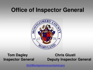 office inspector general personnel investigations management ppt powerpoint presentation deputy giusti montgomerycountymd ig dagley tom chris gov