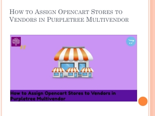 How to Assign Opencart Stores to Vendors in Multivendor