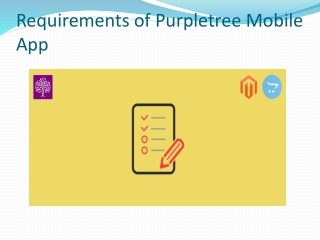 Requirements of Purpletree Mobile App