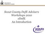 Scout County DofE Advisers Workshops 2010 eDofE An Introduction