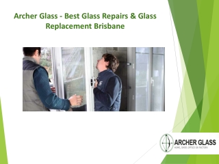 Archer Glass - Best Glass Repairs & Glass Replacement Brisbane