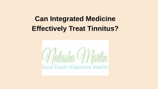Can Integrated Medicine Effectively Treat Tinnitus?