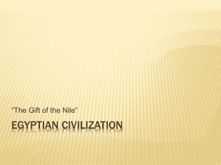 PPT - The Ancient Egyptian Civilization PowerPoint Presentation - ID ...