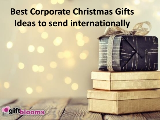 Best Corporate Christmas gifts ideas to send internationally