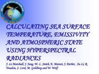 CALCULATING SEA SURFACE TEMPERATURE, EMISSIVITY AND ATMOSPHERIC STATE USING HYPERSPECTRAL RADIANCES