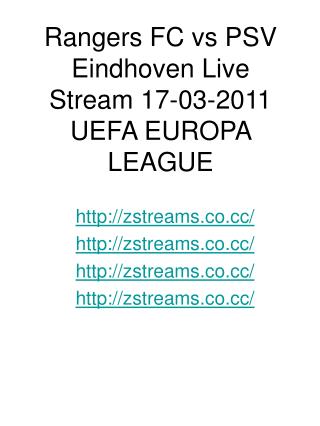 Rangers FC vs PSV Eindhoven Live Stream 17-03-2011 UEFA