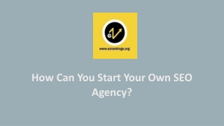 How Can You Start Your Own SEO Agency?
