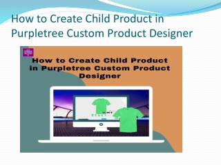 How to Create Child Product in Purpletree Custom Product Designer