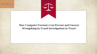 How Computer Forensics Can Prevent and Uncover Wrongdoing by Fraud Investigations in Texas?
