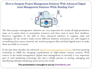 How to Integrate Project Management Solutions With Advanced Digital Asset Management Solutions While Building One?