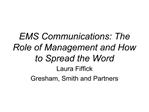 EMS Communications: The Role of Management and How to Spread the Word
