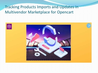 Tracking Products Imports and Updates in Multivendor Marketplace for Opencart