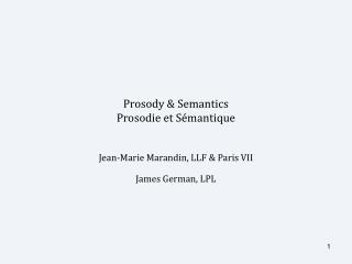 Prosody &amp; Semantics Prosodie et Sémantique