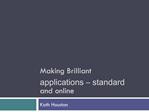 Making Brilliant applications standard and online