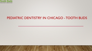 Pediatric Dentistry At Tooth Buds Chicago