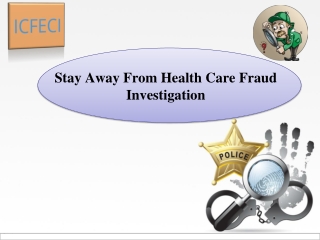 Stay Away From Health Care Fraud Investigation in Dallas
