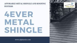 Affordable Metal Shingle | 4Ever Shingle by Alpha Rain