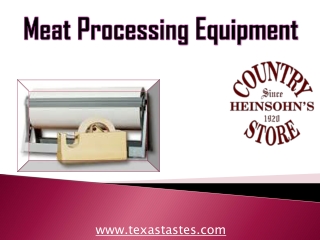 Meat Processing Equipment | Texastastes.com