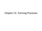 Chapter 13: Forming Processes