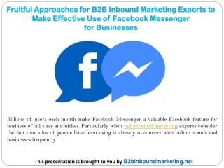 Fruitful Approaches for B2B Inbound Marketing Experts to Make Effective Use of Facebook Messenger for Businesses