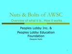 Nuts Bolts of AWSC Overview of what it is.. How it works