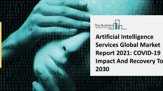 Artificial Intelligence Services Market Size 2021 Industry Trends And Growth Analysis