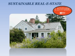 SUSTAINABLE REAL-E-STATE