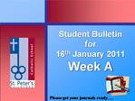 Student Bulletin for 16th January 2011 Week A