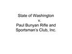 State of Washington v. Paul Bunyan Rifle and Sportsman s Club, Inc.